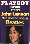 William F. Spencer - Das war John Lennon : alles über ihn u.d. Beatles.