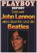 William F. Spencer - Das war John Lennon. Alles über ihn und die Beatles