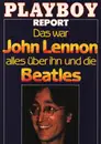 Paperback - William F. Spencer - Playboy Report: Das war John Lennon. Alles über ihn und die Beatles