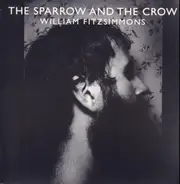 William Fitzsimmons - The Sparrow and the Crow