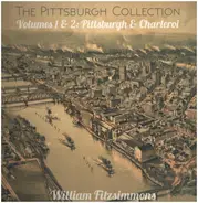 William Fitzsimmons - The Pittsburgh Collection Volumes 1 & 2: Pittsburgh & Charleroi