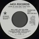 7inch Vinyl Single - William Golden - Love Is The Only Way Out