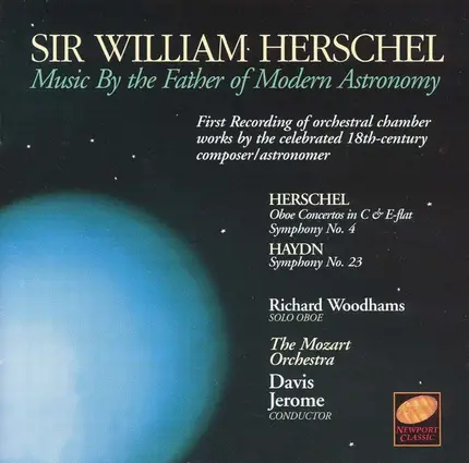 William Herschel , Joseph Haydn , Richard Woodhams , The Mozart Orchestra , Davis Jerome - Sir William Herschel: Music By The Father Of Modern Astronomy