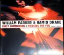 Double CD - William Parker & Hamid Drake - First Communion + Piercing The Veil : Volume 1 Complete