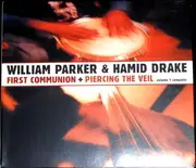 Double CD - William Parker & Hamid Drake - First Communion + Piercing The Veil : Volume 1 Complete