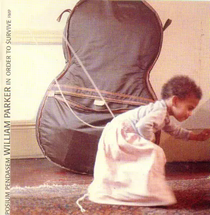 William Parker / In Order To Survive - Posium Pendasem