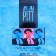William Pitt - Such A Lonely Night (I'm Crazy To Leave You) / Right On Time