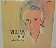 LP - William Roy - When I Sing Alone