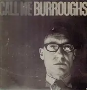 William S. Burroughs - Call Me Burroughs