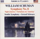 CD - William Schuman , Seattle Symphony Orchestra , Gerard Schwarz - Symphony No. 8 • Night Journey • Variations On 'America'