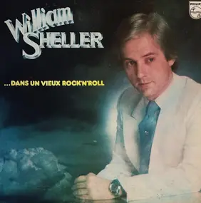 William Sheller - ...Dans Un Vieux Rock'N'Roll