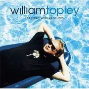 CD - William Topley - Feasting With Panthers