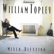 CD - William Topley - Mixed Blessing