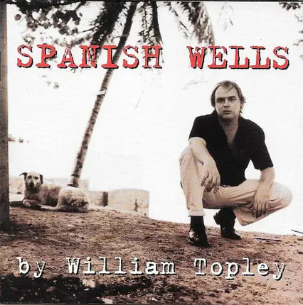 William Topley - Spanish Wells