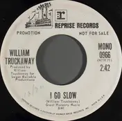 William Truckaway - I Go Slow