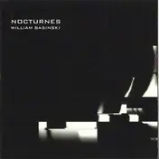 WILLIAM BASINSKI - Nocturnes