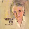 LP - William Roy - When I Sing Alone