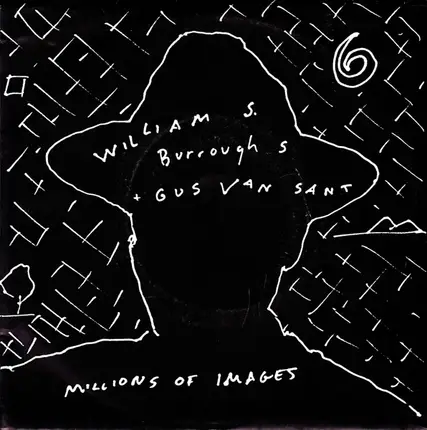 William S. Burroughs + Gus Van Sant - Millions Of Images