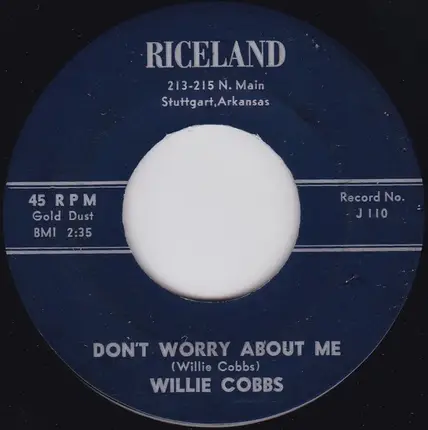 Willie Cobbs - Don't Worry About Me / I'll Love Only You