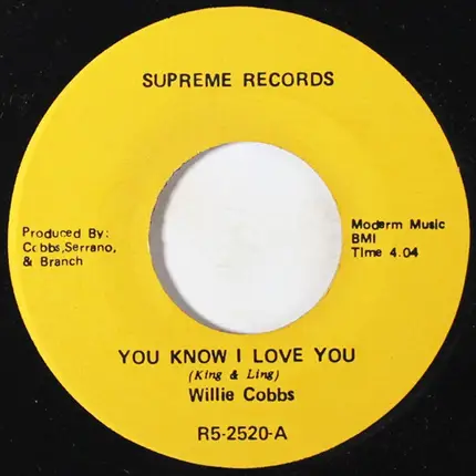 Willie Cobbs - You Know I Love You / You Don't Love Me