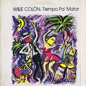 Willie Colón - Tiempo Pa' Matar
