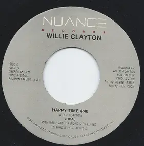 Willie Clayton - Happy Time