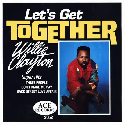 Willie Clayton - Let's Get Together