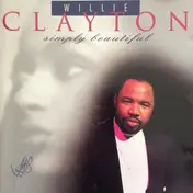Willie Clayton - Simply Beautiful