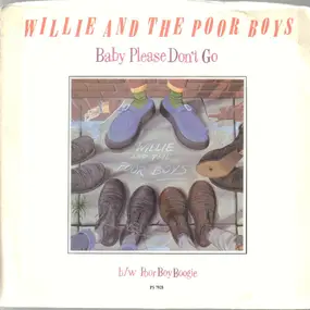 Willie & the Poor Boys - Baby Please Don't Go