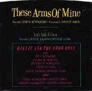 Willie And The Poor Boys - These Arms Of Mine