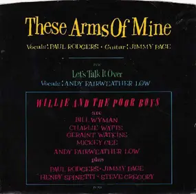 Willie & the Poor Boys - These Arms Of Mine