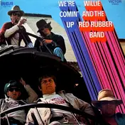 Willie And The Red Rubber Band - We're Comin' Up