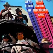 Willie And The Red Rubber Band - We're Comin' Up