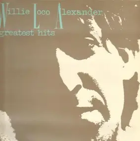 Willie Alexander - Greatest Hits