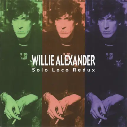 Willie Alexander - Solo Loco Redux