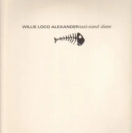 Willie Alexander - Taxi-Stand Diane