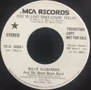 7inch Vinyl Single - Willie Alexander & The Boom Boom Band - You've Lost That Lovin' Feelin'