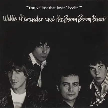 Willie Alexander & The Boom Boom Band - You've Lost That Lovin' Feelin'