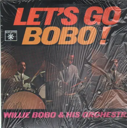 Willie Bobo & His Orchestra - Let's Go Bobo!