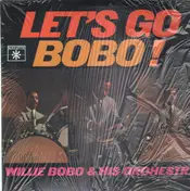 Willie Bobo - Let's Go Bobo!