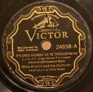 Willie Bryant And His Orchestra - It's Over Because We're Through/ A Viper's Moan
