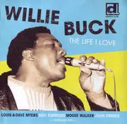 CD - Willie Buck - The Life I Love