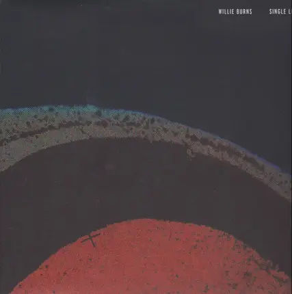 Willie Burns - Single Life