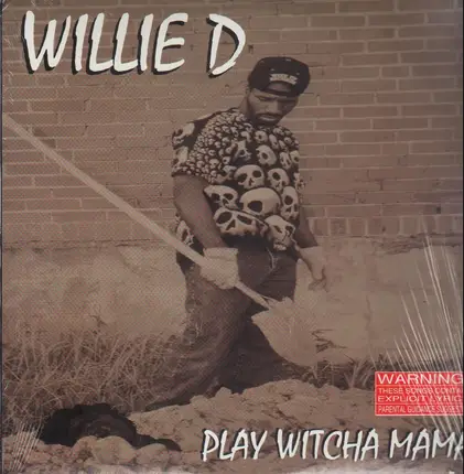 Willie D - Play Witcha Mama