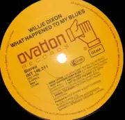 LP - Willie Dixon - What Happened To My Blues - RARE GERMAN RELEASE