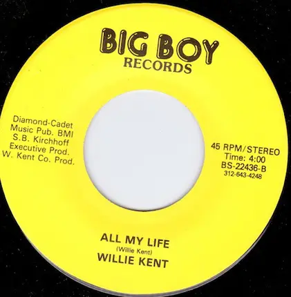 Willie Kent - Boogie All Night Long / All My Life