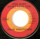 7inch Vinyl Single - Willie Hightower - Ooh Baby How I Love You / It's Wonderful To Be In Love With You