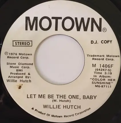 Willie Hutch - Let Me Be The One Baby