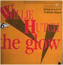 12inch Vinyl Single - Willie Hutch - the Glow