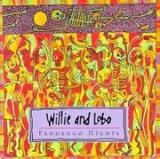 CD - Willie & Lobo - Fandango Nights